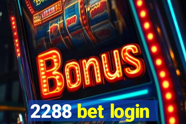 2288 bet login